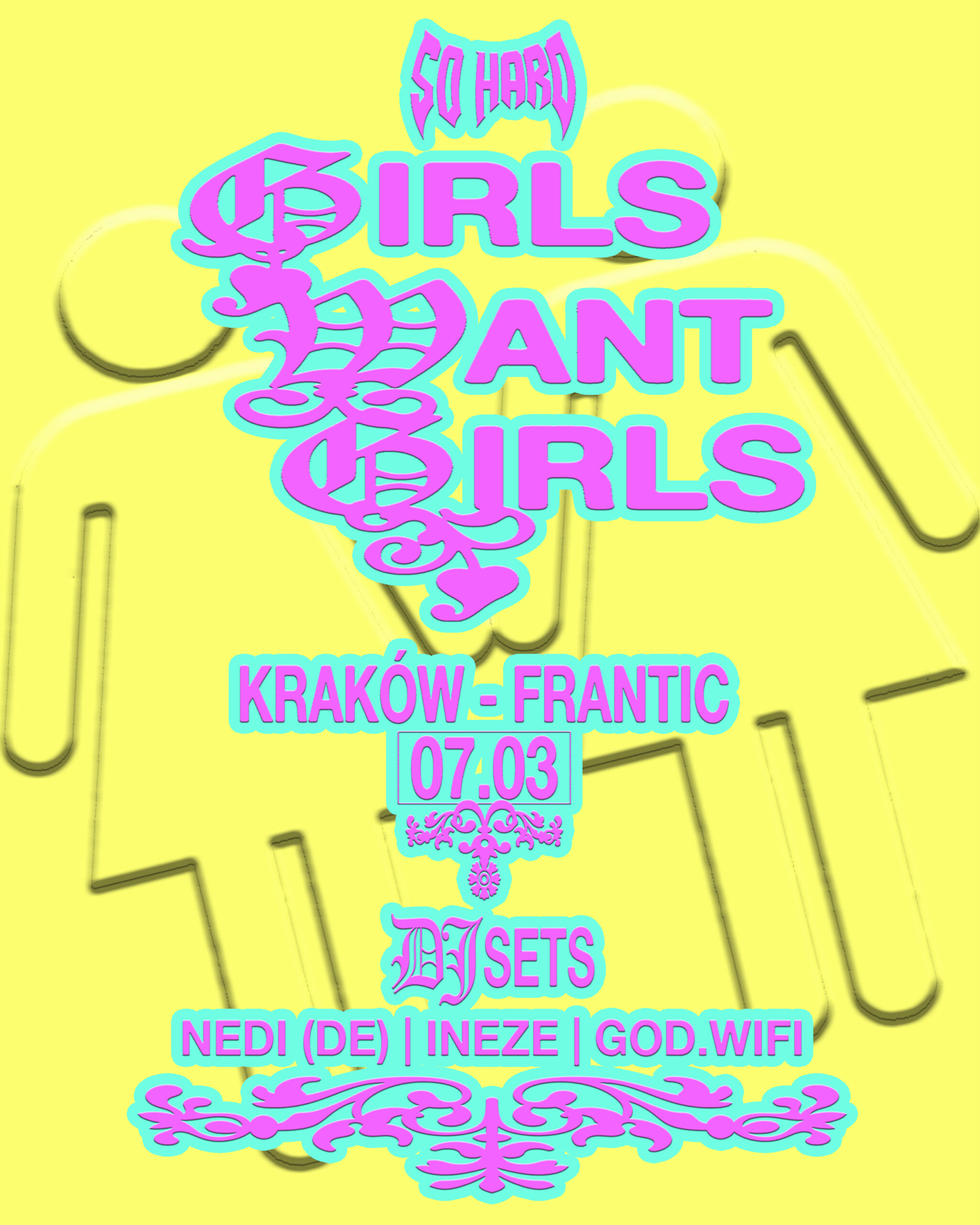 SO HARD: GIRLS WANT GIRLS | KRAKÓW