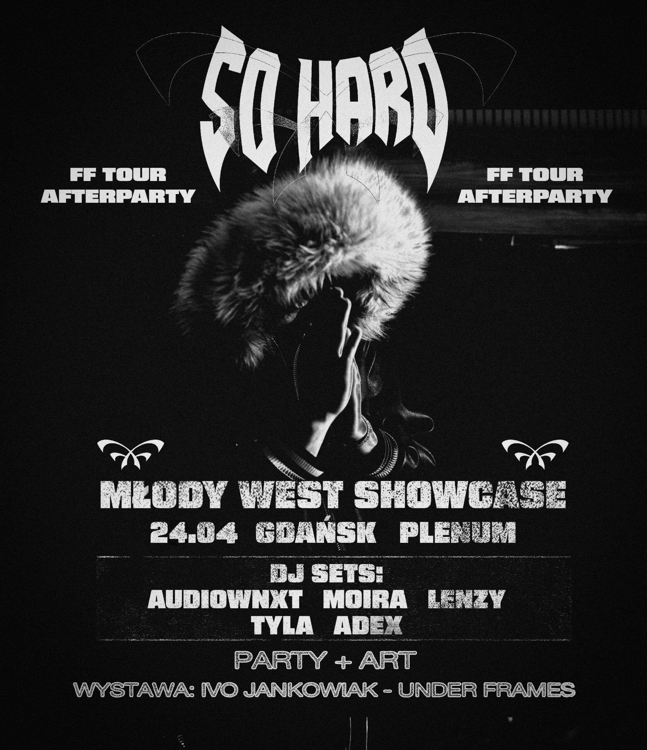 SO HARD x MŁODY WEST: FF TOUR AFTERPARTY