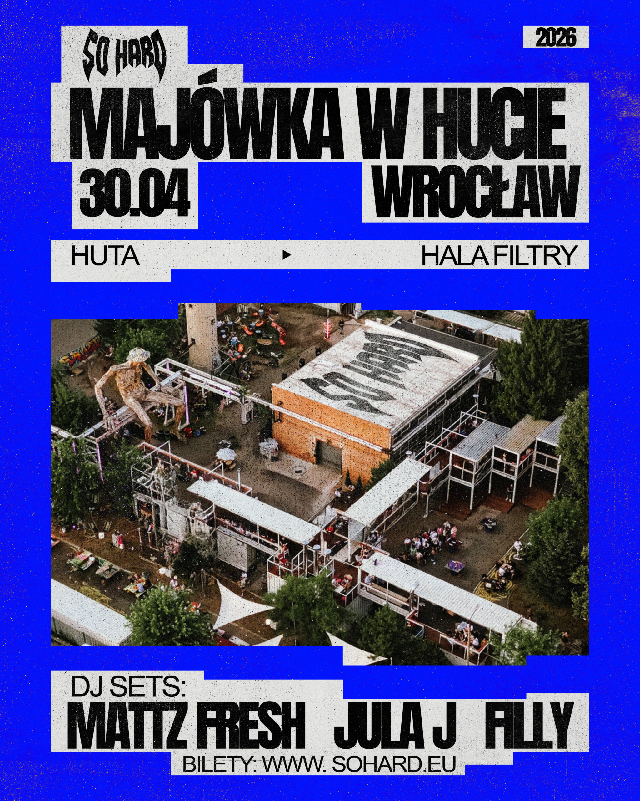 SO HARD: MAJÓWKA W HUCIE